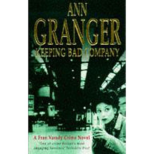 Keeping Bad Company (Fran Varady 2) / Fran Varady, Ann Granger