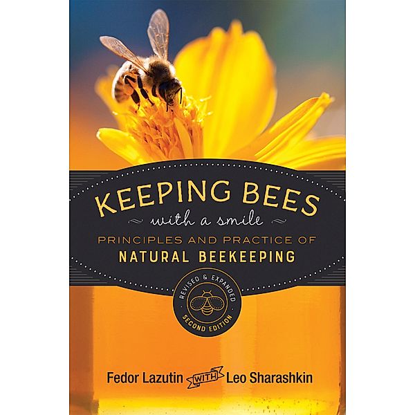 Keeping Bees with a Smile / Mother Earth News Wiser Living Series, Fedor Lazutin