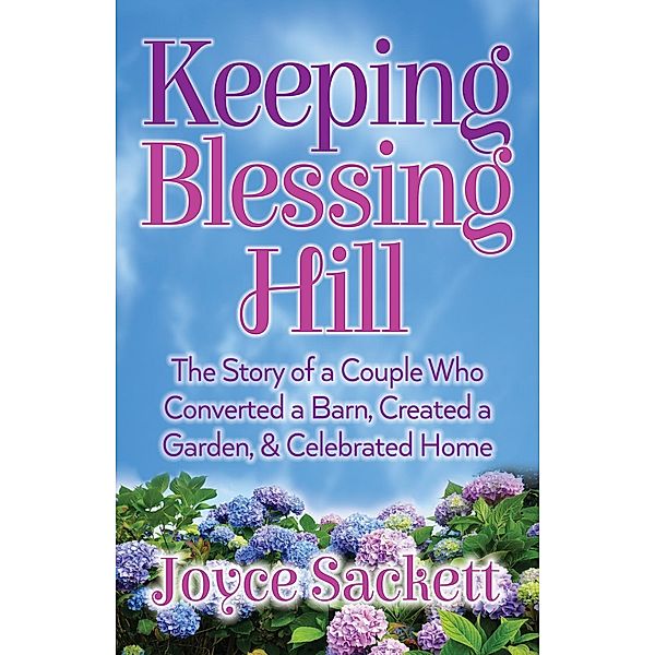 Keeping Blessing Hill / Morgan James Faith, Joyce Sackett