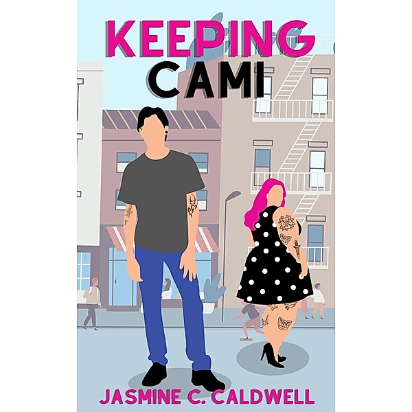 Keeping Cami, Jasmine C. Caldwell