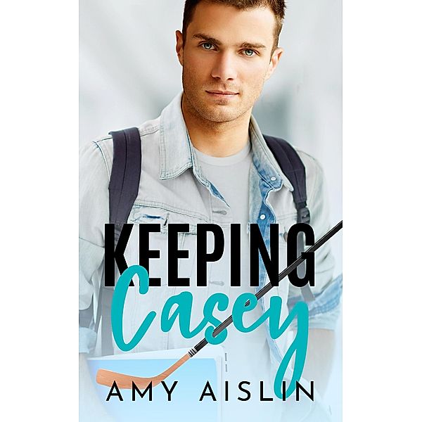 Keeping Casey (Keeping Him, #1) / Keeping Him, Amy Aislin