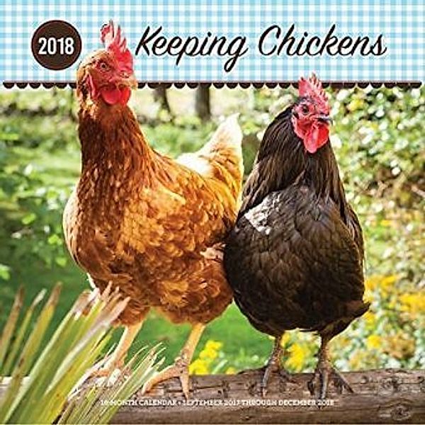 Keeping Chickens 2018, Editors of Rock Point