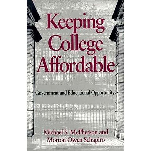 Keeping College Affordable, Michael S. McPherson, Morton Owen Schapiro