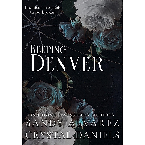 Keeping Denver, Crystal Daniels, Sandy Alvarez
