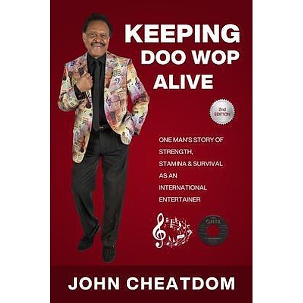 Keeping Doo Wop Alive / Conscious Dreams Publishing, John Cheatdom