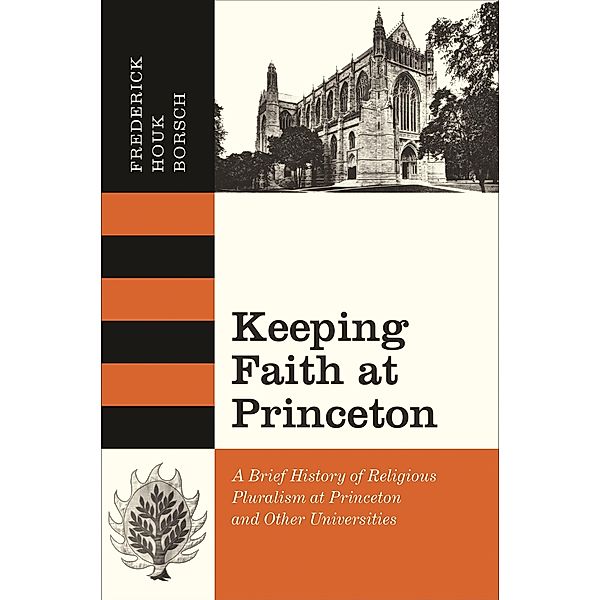 Keeping Faith at Princeton, Frederick Houk Borsch