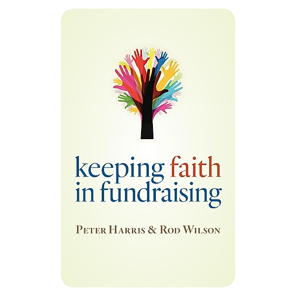 Keeping Faith in Fundraising, Peter Harris