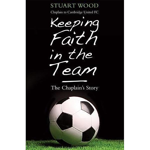 Keeping Faith in the Team, Stuart Wood
