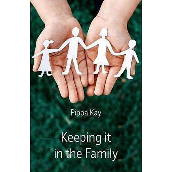 Keeping it in the Family, Pippa Kay