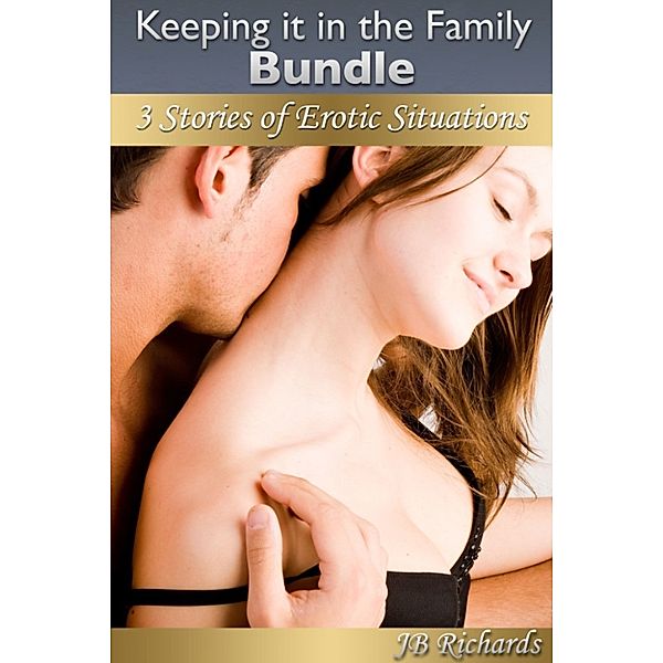 Keeping it in the Family Bundle, Jb Richards