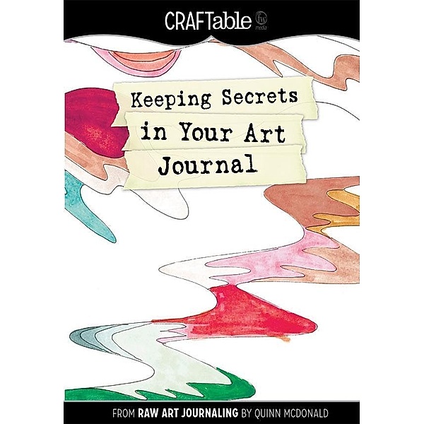 Keeping Secrets in Your Art Journal, Quinn McDonald