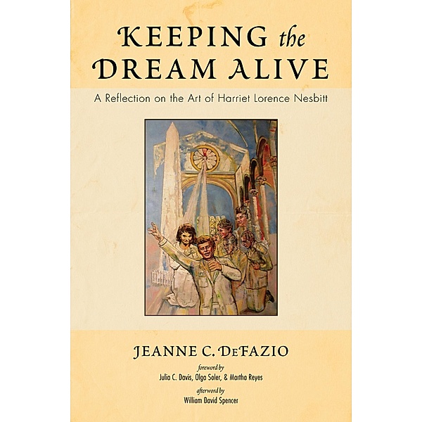 Keeping the Dream Alive, Jeanne C. Defazio