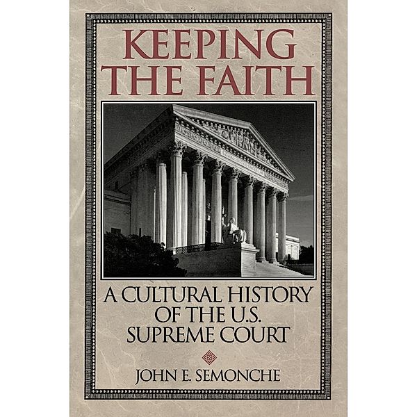Keeping the Faith, John E. Semonche