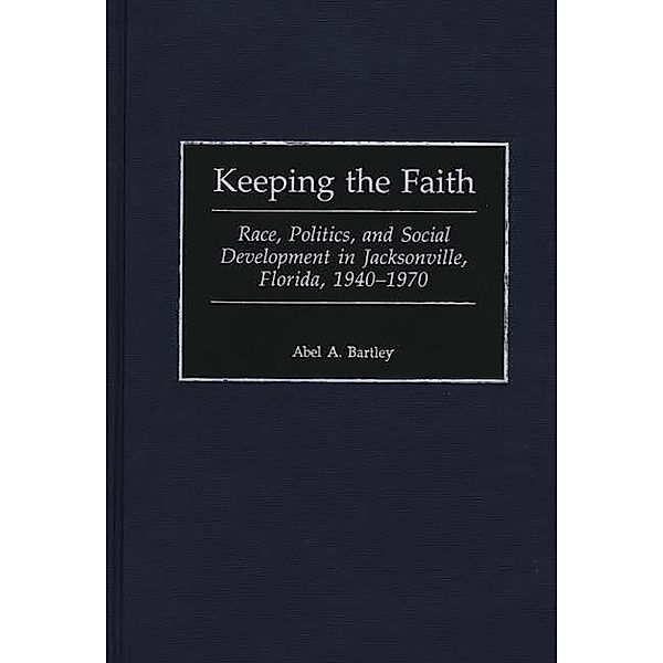 Keeping the Faith, Abel A. Bartley