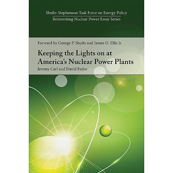 Keeping the Lights on at America's Nuclear Power Plants / Hoover Institution Press, Jeremy Carl