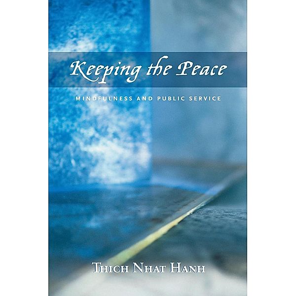 Keeping the Peace, Thich Nhat Hanh