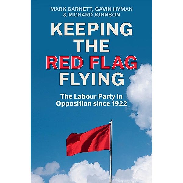 Keeping the Red Flag Flying, Mark Garnett, Gavin Hyman, Richard Johnson