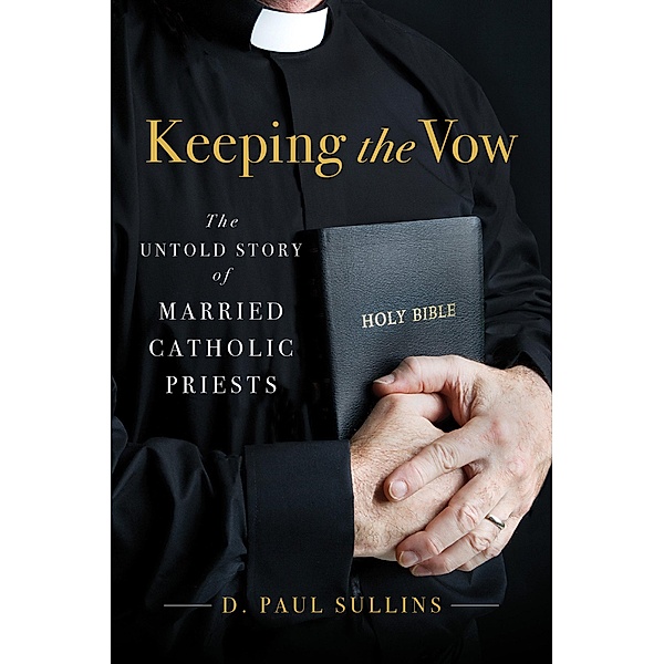 Keeping the Vow, D. Paul Sullins
