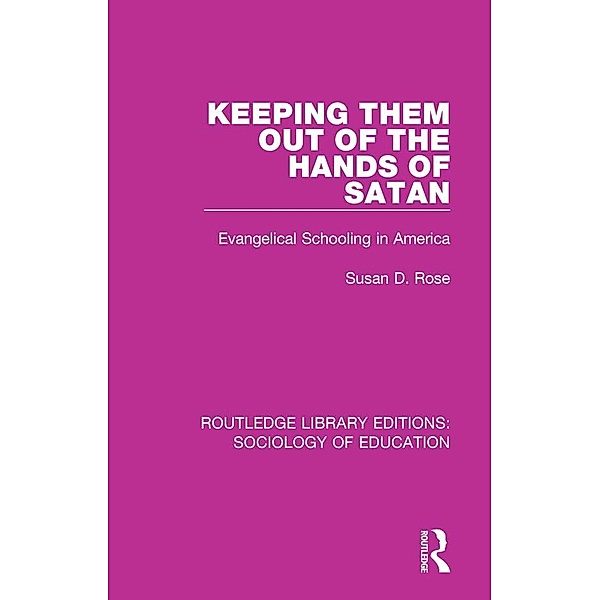 Keeping Them Out of the Hands of Satan, Susan Rose