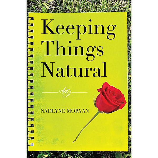 Keeping Things Natural, Nadlyne Morvan
