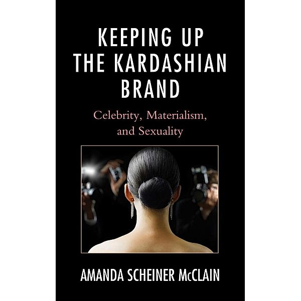 Keeping Up the Kardashian Brand, Amanda Scheiner McClain