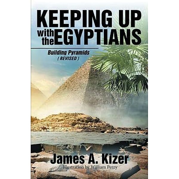 Keeping up with the Egyptians / Stratton Press, James A. Kizer