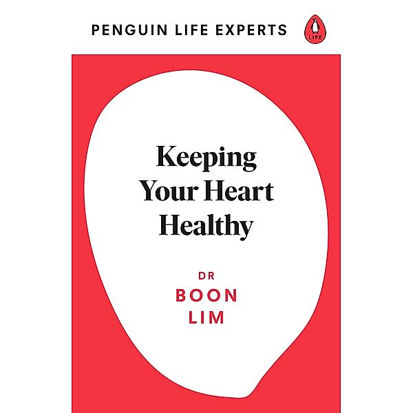 Keeping Your Heart Healthy / Penguin Life Expert Series Bd.3, Boon Lim