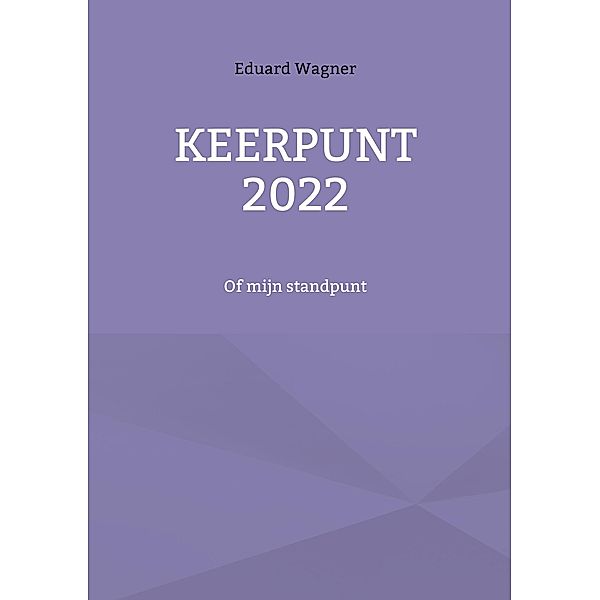 Keerpunt 2022, Eduard Wagner