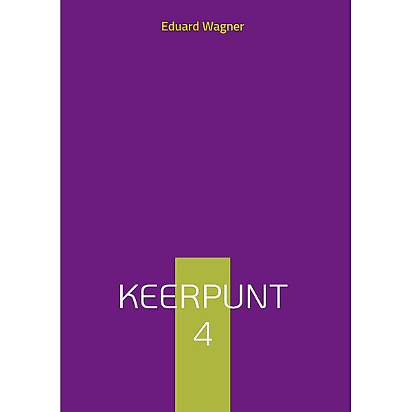 Keerpunt 4, Eduard Wagner