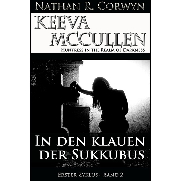 Keeva McCullen 2 - In den Klauen der Sukkubus, Nathan R. Corwyn