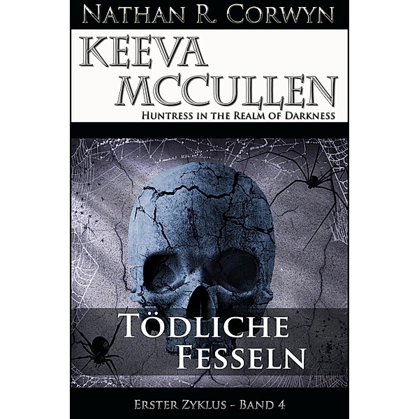 Keeva McCullen 4 - Tödliche Fesseln, Nathan R. Corwyn