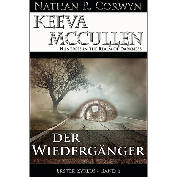 Keeva McCullen 6 - Der Wiedergänger, Nathan R. Corwyn