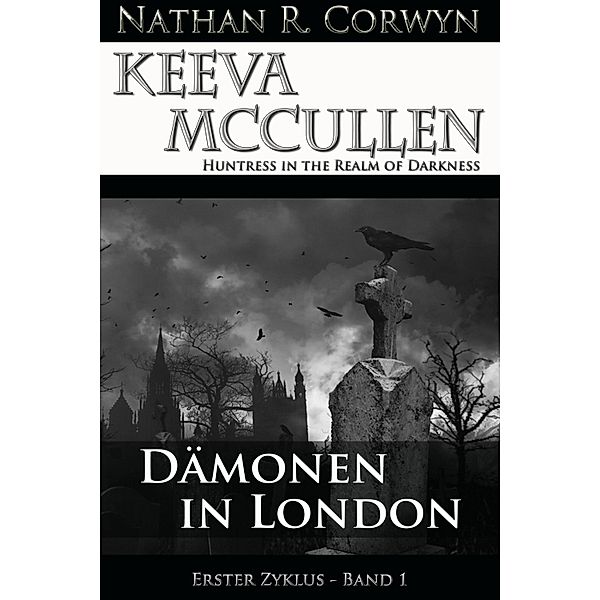 Keeva McCullen - Dämonen in London, Nathan R. Corwyn