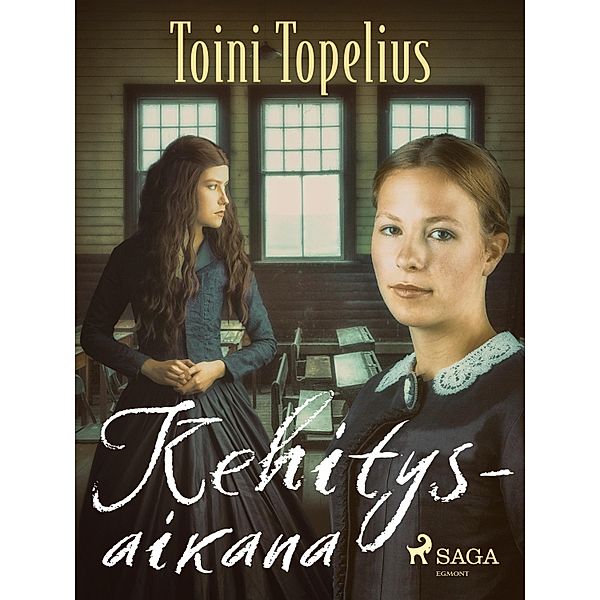 Kehitysaikana, Toini Topelius