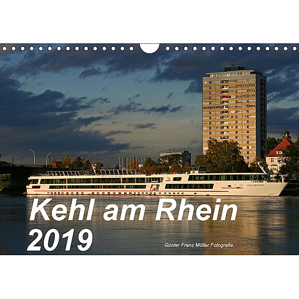 Kehl am Rhein 2019 (Wandkalender 2019 DIN A4 quer), Günter Fr. Müller