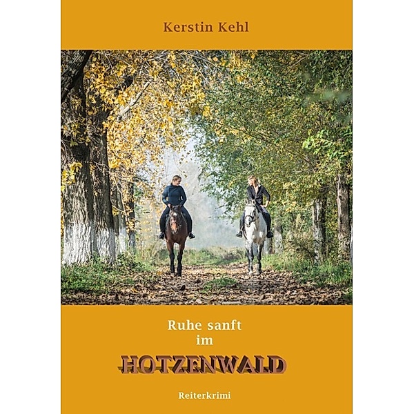 Kehl, K: Ruhe sanft im Hotzenwald, Kerstin Kehl