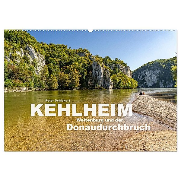 Kehlheim, Weltenburg und der Donaudurchbruch (Wandkalender 2024 DIN A2 quer), CALVENDO Monatskalender, Calvendo, Peter Schickert