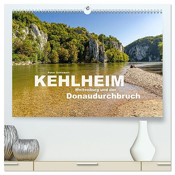 Kehlheim, Weltenburg und der Donaudurchbruch (hochwertiger Premium Wandkalender 2024 DIN A2 quer), Kunstdruck in Hochglanz, Calvendo, Peter Schickert