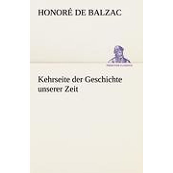 Kehrseite der Geschichte unserer Zeit, Honoré de Balzac