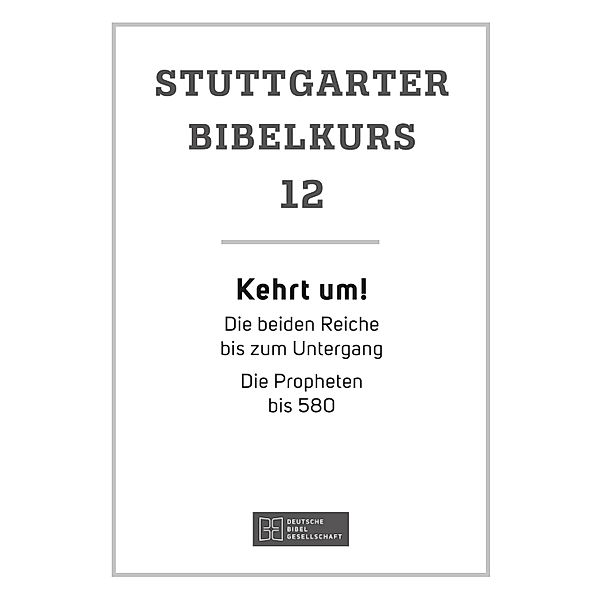 Kehrt um! / Stuttgarter Bibelkurs Bd.12, Ulrich Mack