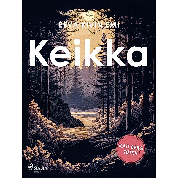 Keikka / Kati Berg tutkii Bd.3, Eeva Kiviniemi