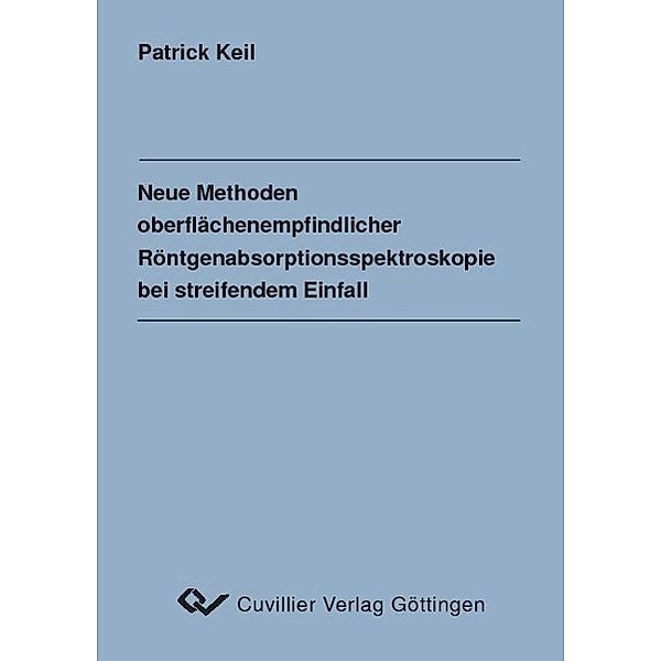 Keil, P: Neue Methoden oberflächenempfindlicher Röntgen, Patrick Keil