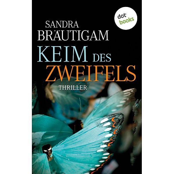 Keim des Zweifels, Sandra Bräutigam