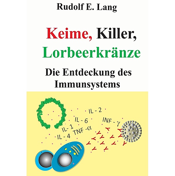 Keime, Killer, Lorbeerkränze, Rudolf E. Lang