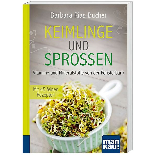 Keimlinge und Sprossen, Dr. Barbara Rias-Bucher