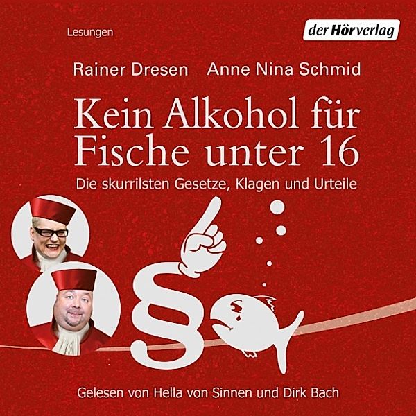 Kein Alkohol für Fische unter 16, Rainer Dresen, ANNE NINA SCHMID