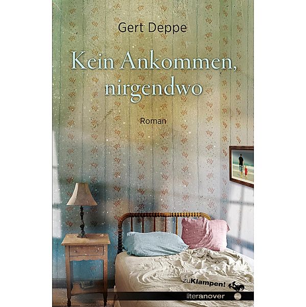 Kein Ankommen, nirgendwo, Gert Deppe