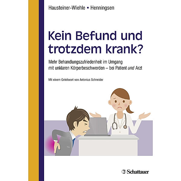 Kein Befund und trotzdem krank?, Constanze Hausteiner-Wiehle, Peter Henningsen