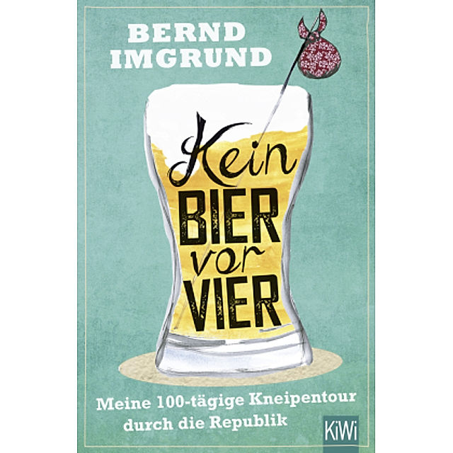 Kein Bier vor vier Buch jetzt bei Weltbild.ch online bestellen