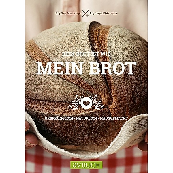 Kein Brot ist wie mein Brot, Eva Maria Lipp, Ingrid Fröhwein